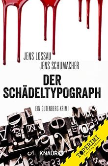 Der Schädeltypograph: Ein Gutenberg-Krimi (Grosch & Passfeller, Band 1) von Schumacher, Jens, Lossau, Jens | Buch | Zustand sehr gut