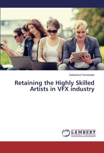 Retaining the Highly Skilled Artists in VFX industry