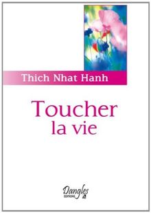 Toucher la vie