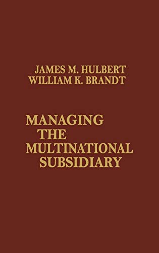 Managing the Multinational Subsidiary. (Holt Business Success Series)