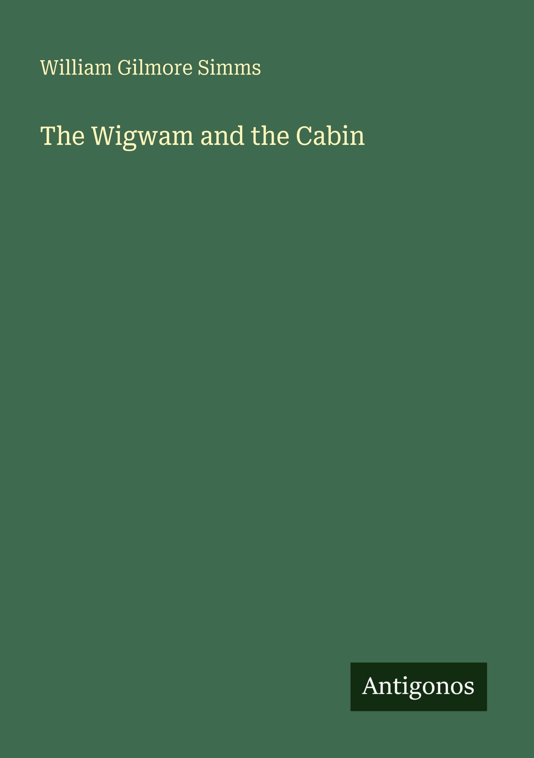 The Wigwam and the Cabin