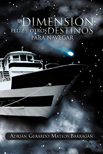 La dimensión feliz y otros destinos para navegar