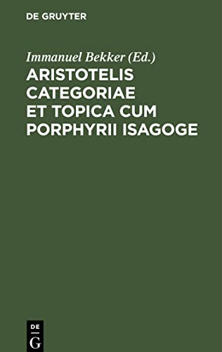 Aristotelis Categoriae et topica cum Porphyrii isagoge