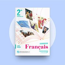 Français 2de, livre unique : programme 2019 : manuel collaboratif