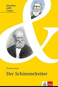 Der Schimmelreiter: Novelle (1888) (Klassiker trifft Comic / Interesse wecken, Zugang erleichtern, Originaltext lesen)