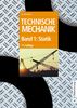 Technische Mechanik 1-3: Technische Mechanik, Band 1: Statik 75 Beispiele und 327 Aufgaben mit Lösungen (Oldenbourg Lehrbücher für Ingenieure)