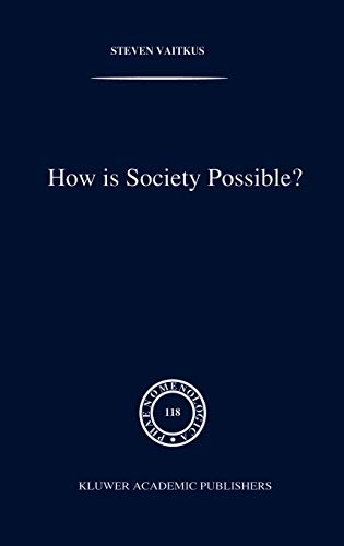 How is Society Possible?: Intersubjectivity and the Fiduciary Attitude as Problems of the Social Group in Mead, Gurwitsch, and Schutz (Phaenomenologica, 118, Band 118)