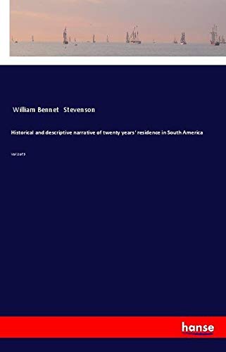 Historical and descriptive narrative of twenty years' residence in South America: Vol 2 of 3