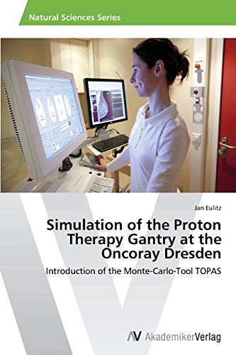 Simulation of the Proton Therapy Gantry at the Oncoray Dresden: Introduction of the Monte-Carlo-Tool TOPAS