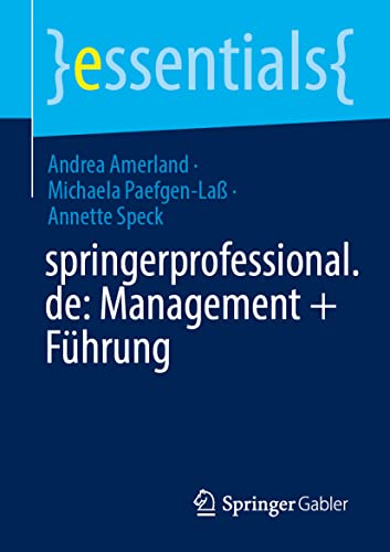 Best of springerprofessional.de: Management + Führung (essentials)