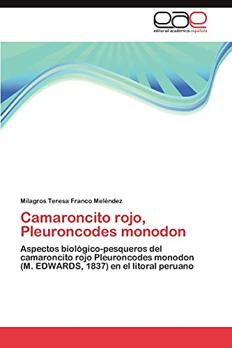 Camaroncito rojo, Pleuroncodes monodon: Aspectos biológico-pesqueros del camaroncito rojo Pleuroncodes monodon (M. EDWARDS, 1837) en el litoral peruano