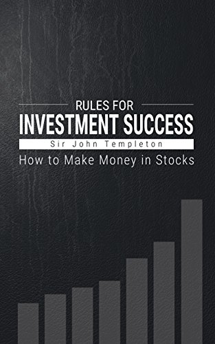 Templeton, Sir John How To Make Money In Stocks, Rules For Investment Success