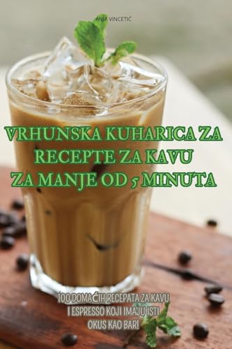 VRHUNSKA KUHARICA ZA RECEPTE ZA KAVU ZA MANJE OD 5 MINUTA