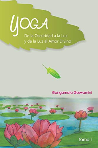 Yoga de la Oscuridad a la Luz y de la Luz al Amor Divino