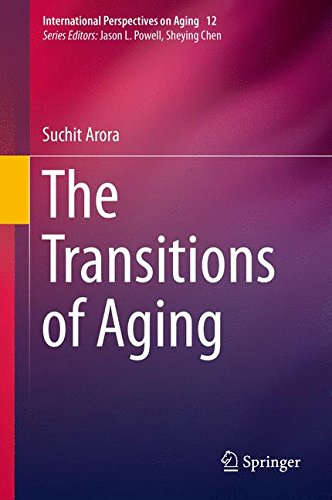 The Transitions of Aging (International Perspectives on Aging)