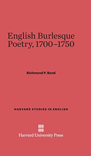 English Burlesque Poetry, 1700-1750 (Harvard Studies in English, Band 6)