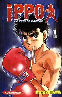 Ippo : la rage de vaincre. Vol. 1