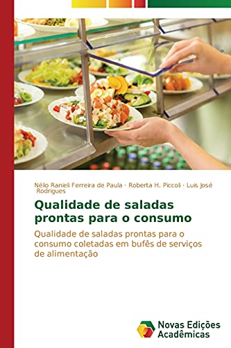 Qualidade de saladas prontas para o consumo: Qualidade de saladas prontas para o consumo coletadas em bufês de serviços de alimentação