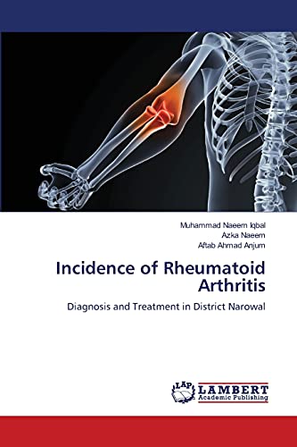 Incidence of Rheumatoid Arthritis: Diagnosis and Treatment in District Narowal
