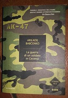 LA GUERRA DI Un Soldato In Cecenia De Babchenko, Arkadij | Livre | état ...