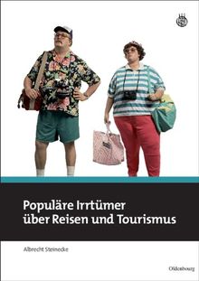 Populäre Irrtümer über Reisen und Tourismus