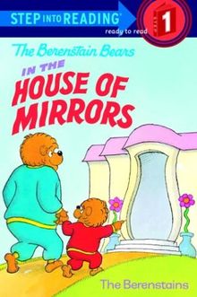 The Berenstain Bears' House of Mirrors: In the House of Mirrors (Step into Reading)