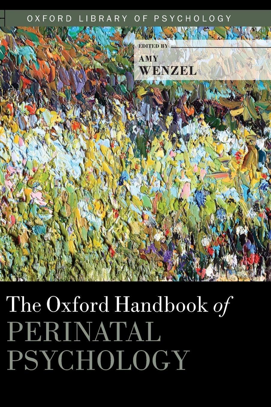 Oxford Handbook of Perinatal Psychology (Oxford Library of Psychology)