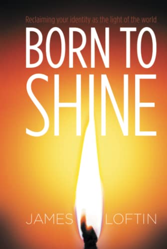 Born to Shine: Reclaiming Your Identity as the Light of the World