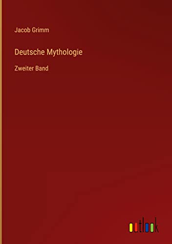 Deutsche Mythologie: Zweiter Band