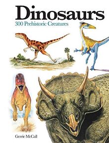 Dinosaurs: 300 Prehistoric Creatures (Mini Encyclopedia)