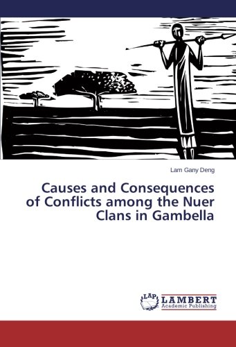 Causes and Consequences of Conflicts among the Nuer Clans in Gambella