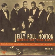 Birth of the Hot: Classic Chicago "Red Hot Peppers" Sessions (1926-27)
