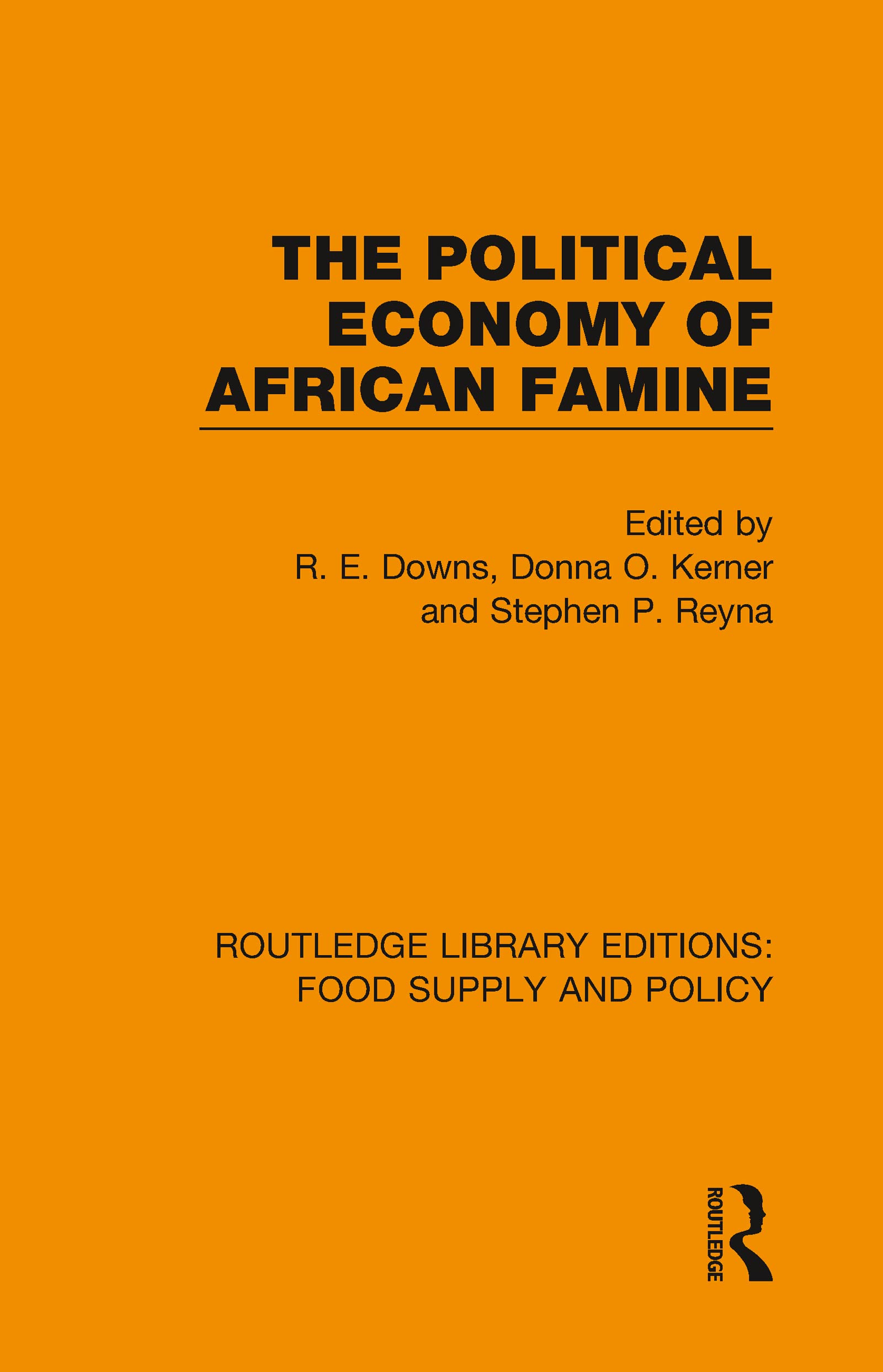 The Political Economy of African Famine (Routledge Library Editions: Food Supply and Policy)
