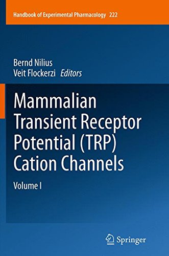 Mammalian Transient Receptor Potential (TRP) Cation Channels: Volume I (Handbook of Experimental Pharmacology, Band 222)
