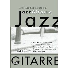 Michael Sagmeister's Jazzgitarre: Die Skalen im Jazz. Akkord-Variationen. Improvisations-Konzepte. Übungsanleitungen mit Play-Alongs