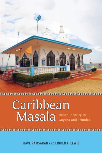 Caribbean Masala: Indian Identity in Guyana and Trinidad (Caribbean Studies Series)