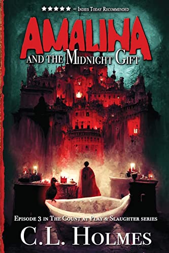 Amalina and the Midnight Gift: Episode 3 in the Count at Play & Slaughter series (The Count at Play and Slaughter Series, Band 3)