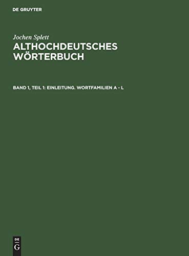 Einleitung. Wortfamilien A - L (Jochen Splett: Althochdeutsches Wörterbuch)