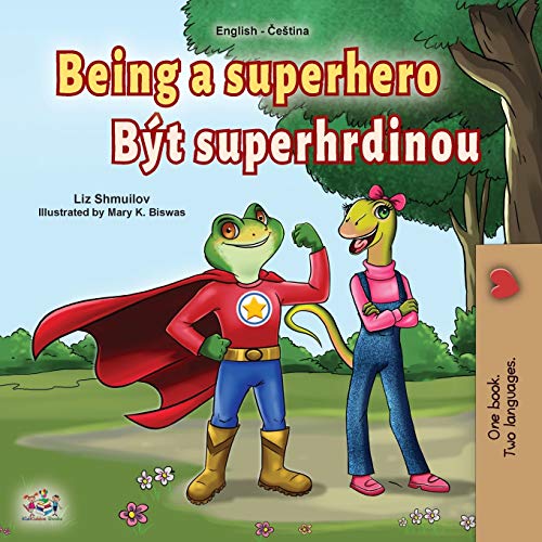 Being a Superhero (English Czech Bilingual Book for Kids) (English Czech Bilingual Collection)