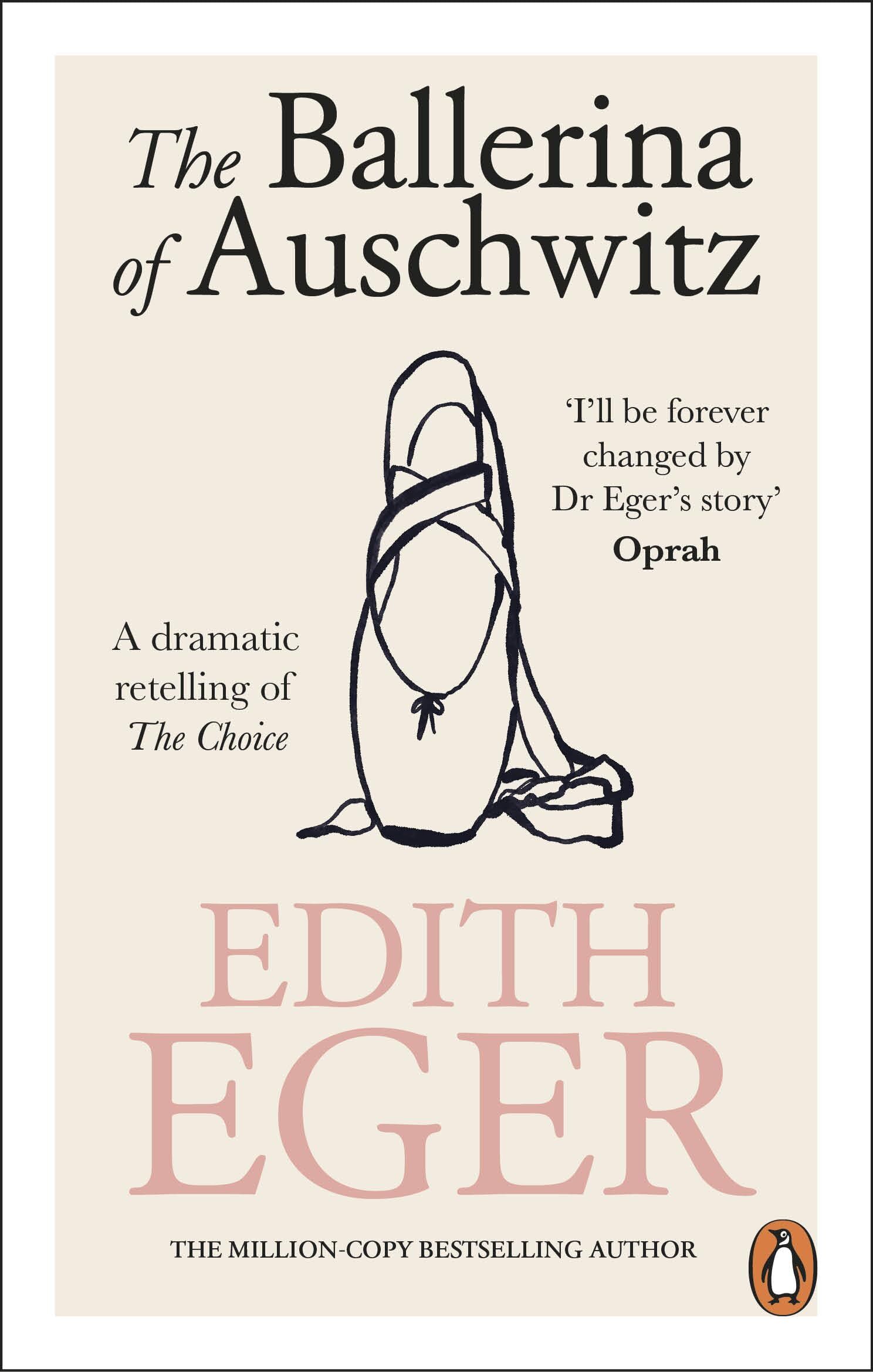 Edith Eger The Ballerina Of Auschwitz, A Dramatic Retelling Of The Choice