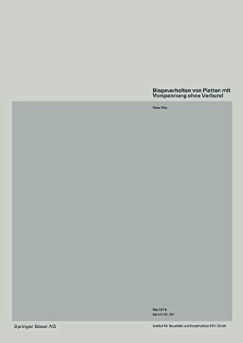 Biegeverhalten von Platten mit Vorspannung ohne Verbund (Institut für Baustatik und Konstruktion, 80, Band 80)