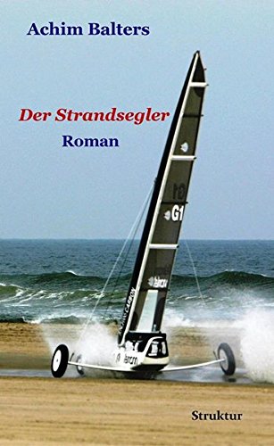 Der Strandsegler: Roman