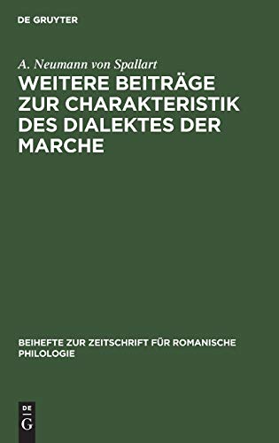 Weitere Beiträge zur Charakteristik des Dialektes der Marche (Beihefte zur Zeitschrift für romanische Philologie, 11, Band 11)