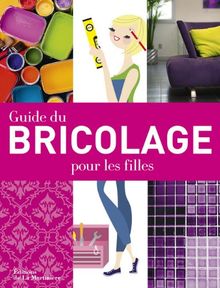 Guide du bricolage pour les filles