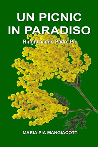 Un picnic in Paradiso - Ringraziando Padre Pio
