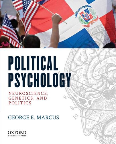 Marcus, G: Doing Political Psychology: Neuroscience, Genetics, and Politics