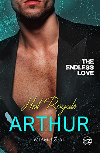 Hot Royals Arthur: The endless love