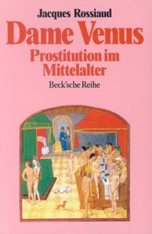 Dame Venus: Prostitution im Mittelalter