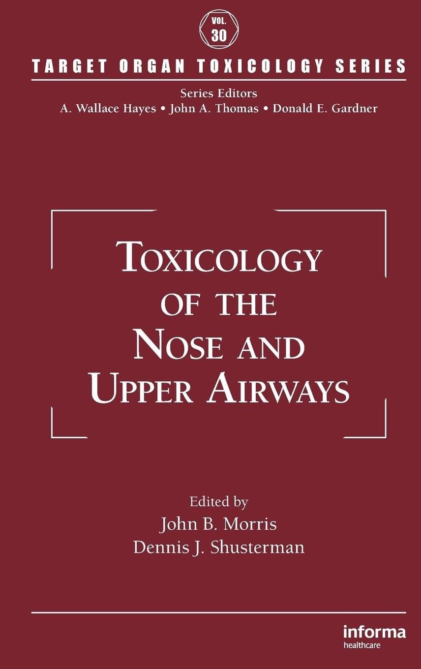 Toxicology of the Nose and Upper Airways (Target Organ Toxicology Series, 30, Band 30)