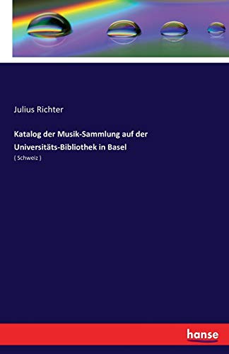 Katalog der Musik-Sammlung auf der Universitäts-Bibliothek in Basel: ( Schweiz )